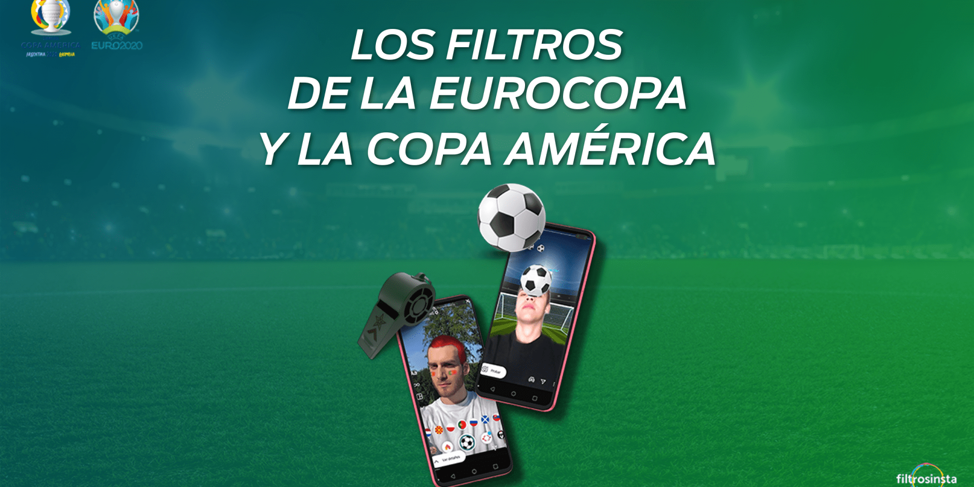 Los mejores filtros de la Eurocopa y la Copa América