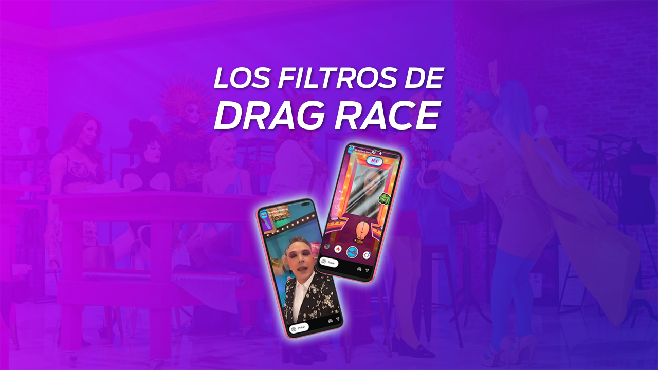 Los filtros de Drag Race